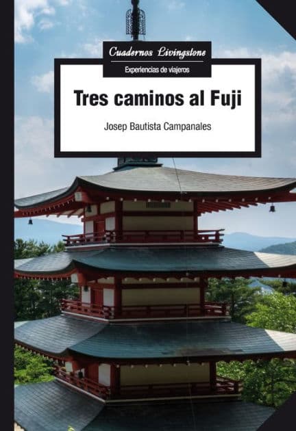 Tres caminos al Fuji by Josep Bautista Campanales