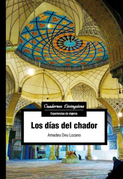 Los días del chador by Amadeu Deu Lozano
