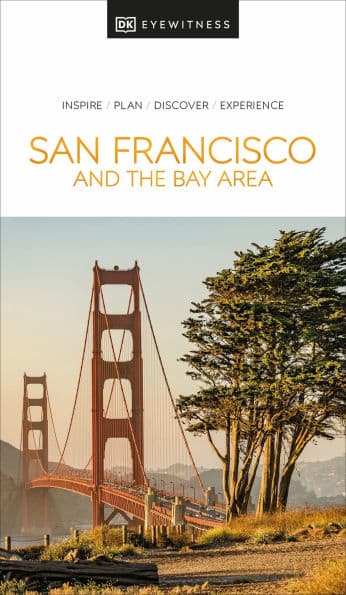 DK San Francisco and the Bay Area by DK Travel