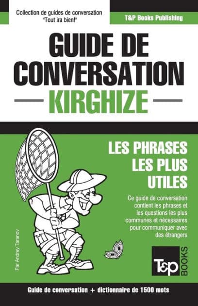 Guide de conversation Franï¿½ais-Kirghize et dictionnaire concis de 1500 mots by Andrey Taranov