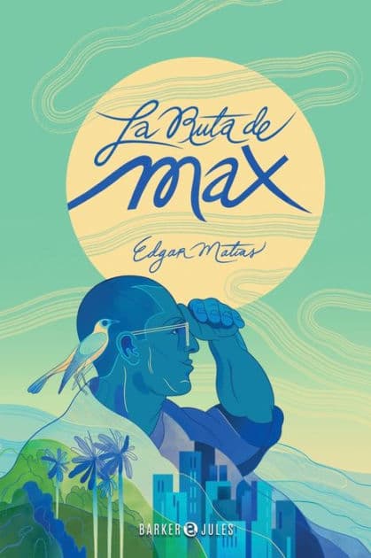 La Ruta de Max by Edgar Matïas