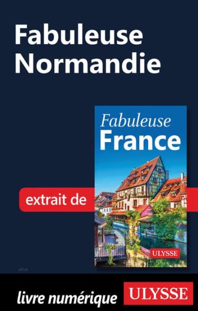 Fabuleuse Normandie by Ouvrage Collectif