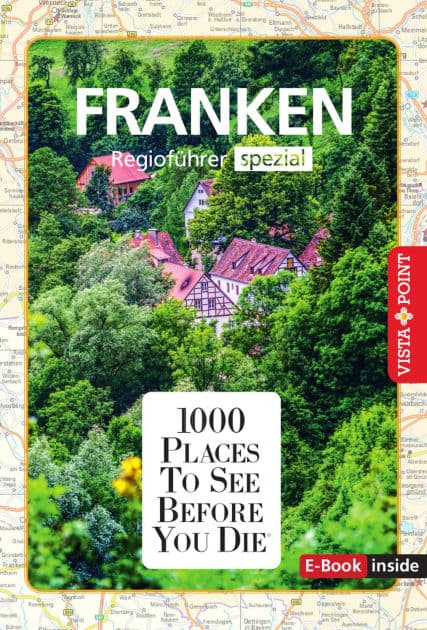 1000 Places To See Before You Die - Franken: Franken - Regioführer spezial by Rasso Knoller