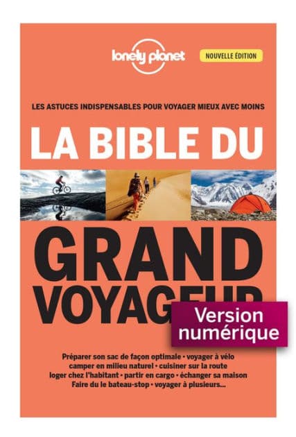 La bible du grand voyageur 3ed by Lonely Planet