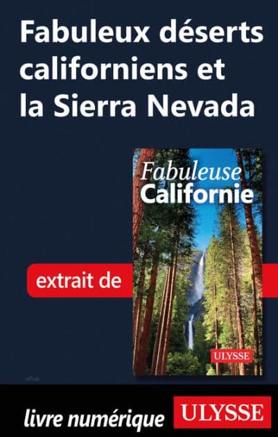 Fabuleux déserts californiens et la Sierra Nevada by Ouvrage Collectif