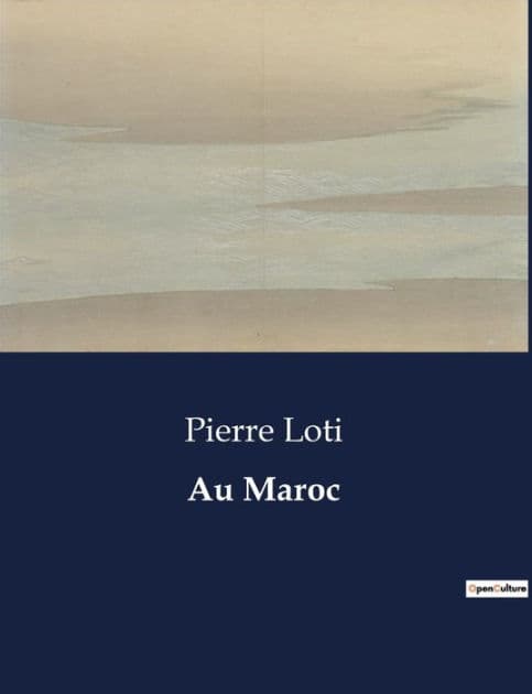 Au Maroc by Pierre Loti