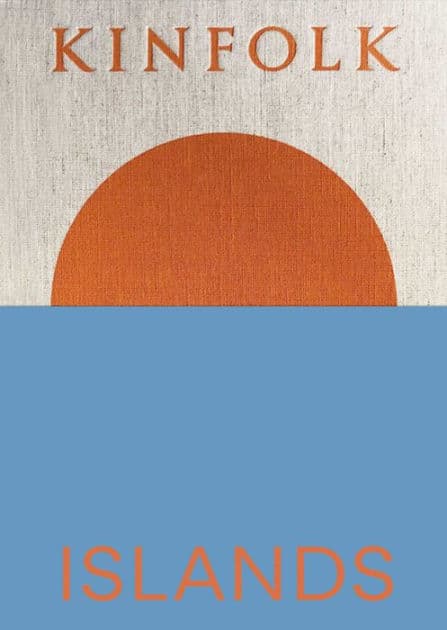 Kinfolk Islands by John Burns