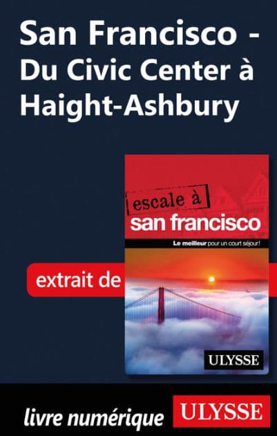 San Francisco - Du Civic Center à Haight-Ashbury by Alain Legault