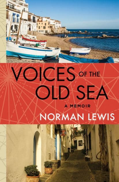 Voices of the Old Sea by Norman Lewis