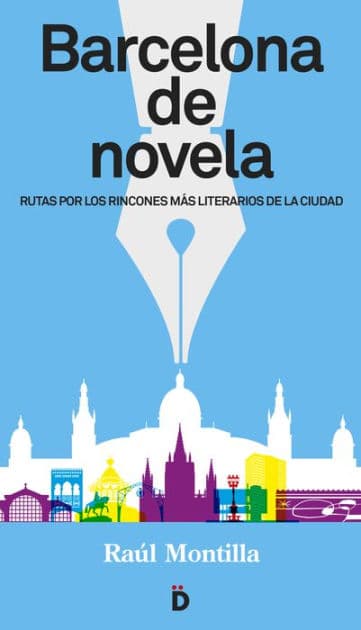 Barcelona de novela by Raúl Montilla