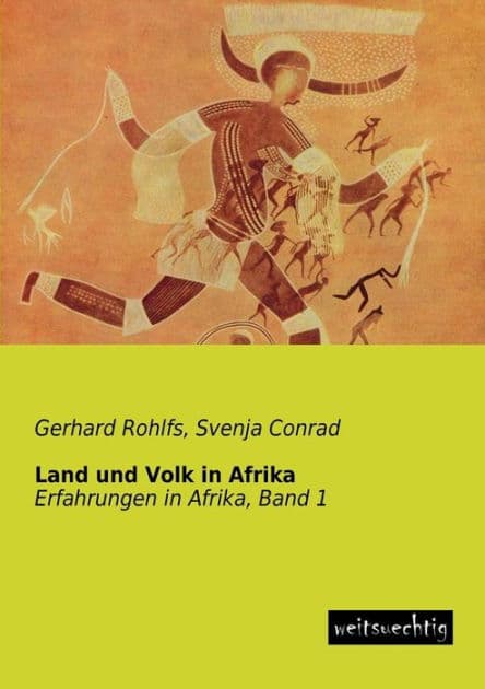 Land Und Volk in Afrika by Gerhard Rohlfs