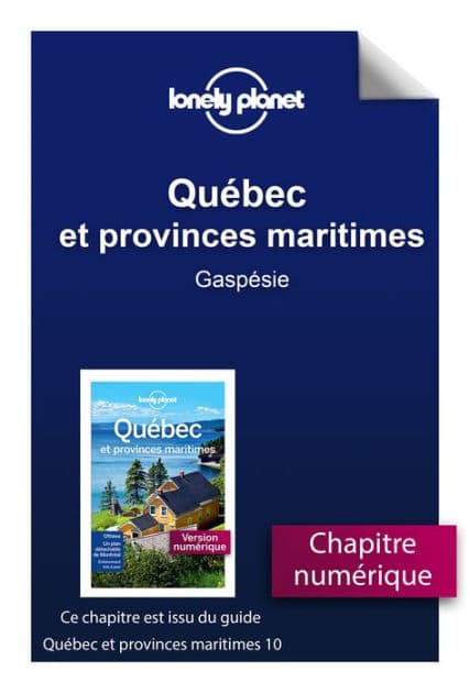 Québec et provinces maritimes 10ed - Gaspésie by Lonely planet fr