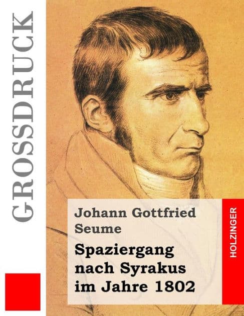 Spaziergang nach Syrakus im Jahre 1802 (Großdruck) by Johann Gottfried Seume