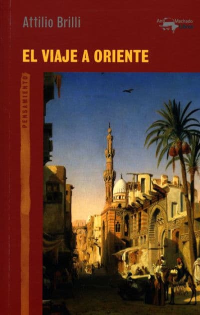 El viaje a Oriente by Attilio Brilli