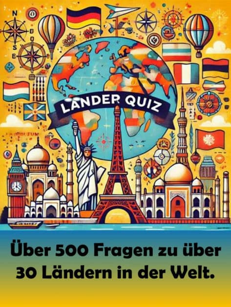 Länderquiz: Über 500 Fragen zu über 30 Ländern in der Welt. Testen Sie Ihr Wissen oder das ihrer Freunde. by Adolf Küstner