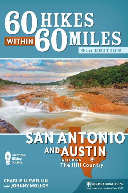 60 Hikes Within 60 Miles: San Antonio and Austin: Including the Hill Country by Charlie Llewellin