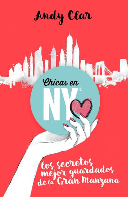 Chicas en New York: Los secretos mejor guardados de la Gran Manzana by Andy Clar