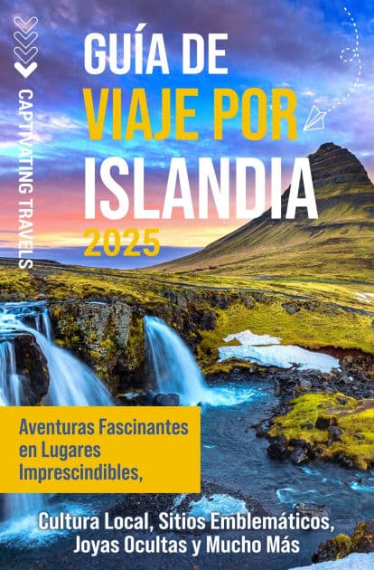 Guía de viaje por Islandia: Aventuras fascinantes en lugares imprescindibles, cultura local, sitios emblemáticos, joyas ocultas y mucho más by Captivating Travels