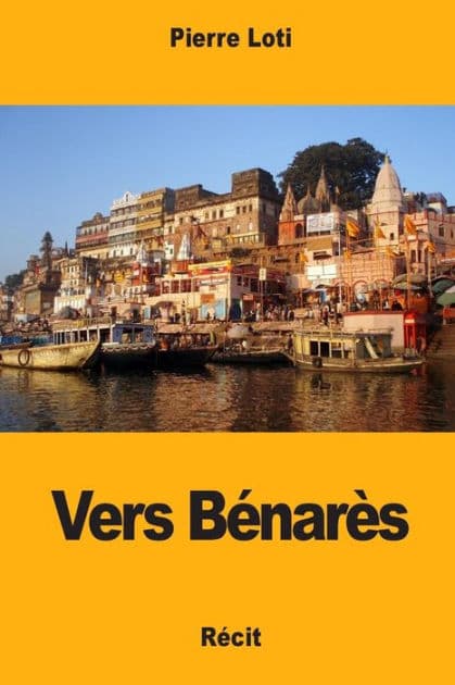 Vers Bï¿½narï¿½s by Pierre Loti