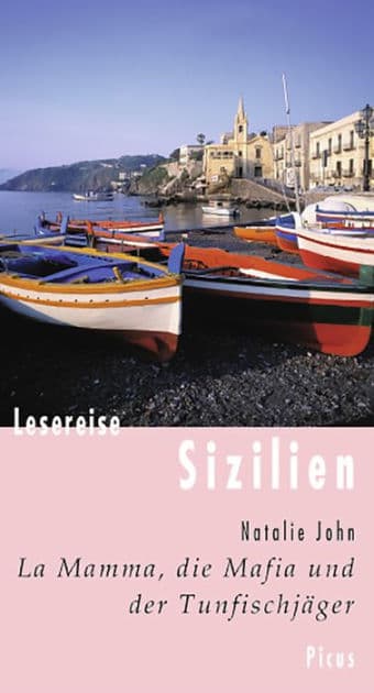 Lesereise Sizilien: La Mamma, die Mafia und der Thunfischjäger by Natalie John