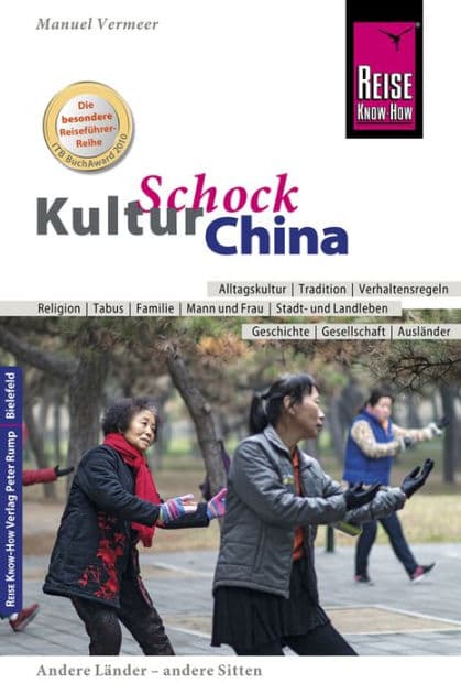 Reise Know-How KulturSchock China: Alltagskultur, Traditionen, Verhaltensregeln, ... by Manuel Vermeer