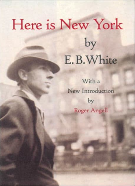Here Is New York by E. B. White