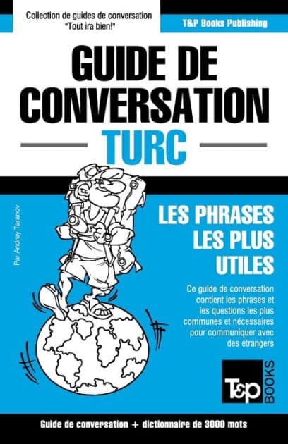 Guide de conversation FranÃ¯Â¿Â½ais-Turc et vocabulaire thÃ¯Â¿Â½matique de 3000 mots by Andrey Taranov