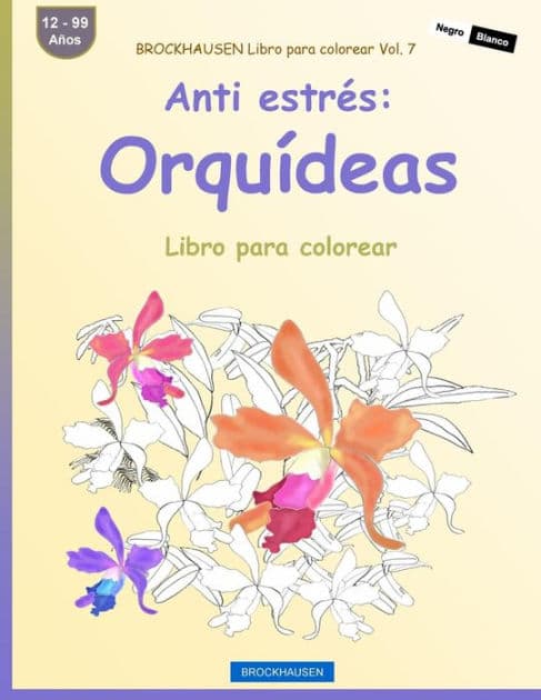 BROCKHAUSEN Libro para colorear Vol. 7 - Anti estrés: Orquídeas: Libro para colorear by Dortje Golldack