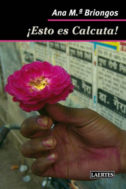 ¡Esto es Calcuta! by Ana M Briongos Guadayol