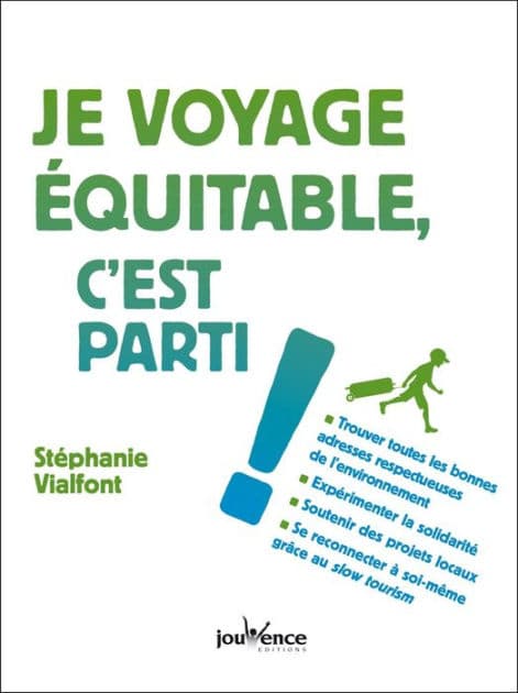 Je voyage équitable, c'est parti ! by Stéphanie Vialfont
