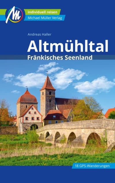 Altmühltal Reiseführer Michael Müller Verlag: Fränkisches Seenland by Andreas Haller
