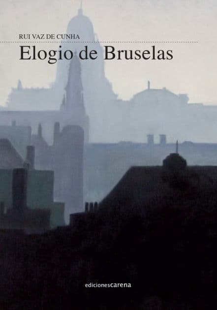 Elogio de Bruselas by Rui Vaz de Cunha