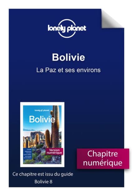 Bolivie 8ed - La Paz et ses environs by Lonely Planet