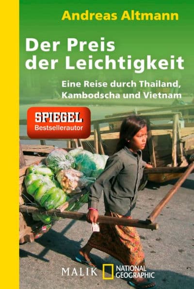 Der Preis der Leichtigkeit: Eine Reise durch Thailand, Kambodscha und Vietnam by Andreas Altmann