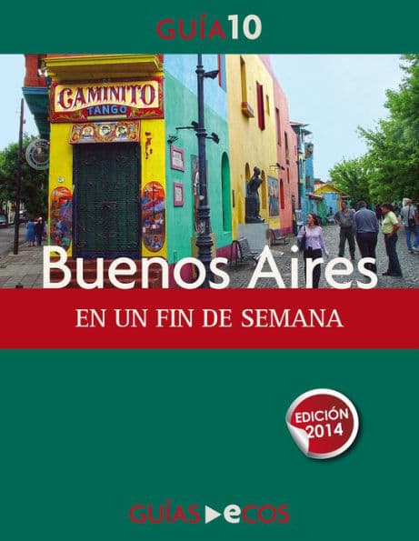 Buenos Aires. En un fin de semana by Ecos Travel Books (Ed.)
