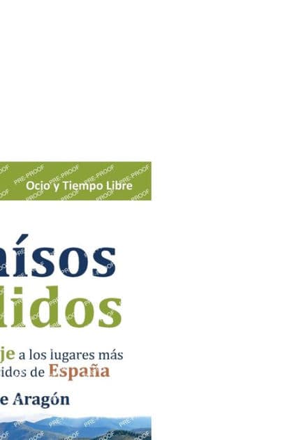 GuíaBurros: Paraísos perdidos: Una guía de viaje a los lugares más bellos y desconocidos de España by Esther de Aragïn