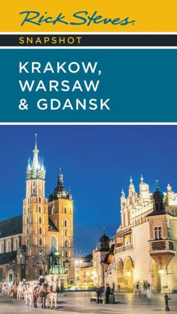 Rick Steves Snapshot Krakow, Warsaw & Gdansk by Rick Steves