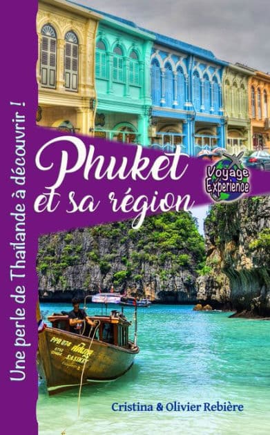Phuket et sa région: Une perle de Thaïlande à découvrir ! by Cristina Rebiere