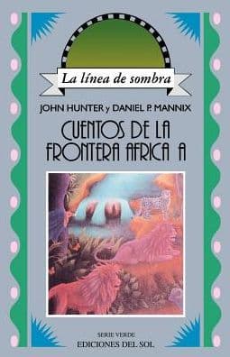 Cuentos de la Frontera Africana by John Hunter