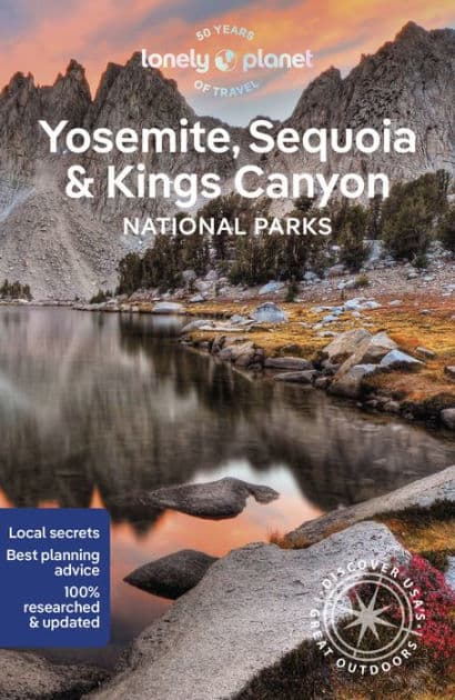 Lonely Planet Yosemite, Sequoia & Kings Canyon National Parks by Ashley Harrell