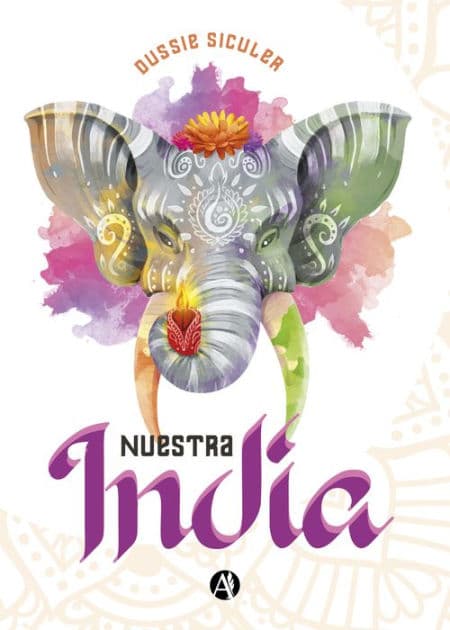 Nuestra India by Dussie Siculer