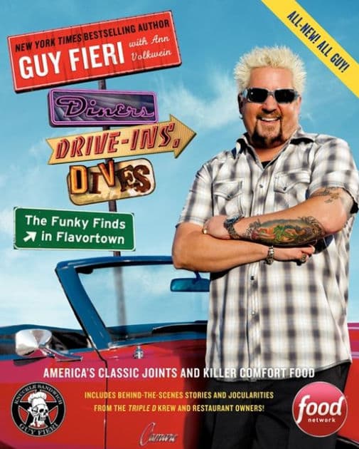 Diners, Drive-Ins, and Dives: The Funky Finds in Flavortown: America's Classic Joints and Killer Comfort Food by Guy Fieri