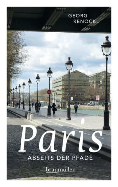 Paris abseits der Pfade (Jumboband): Eine etwas andere Reise durch die Stadt an der Seine by Georg Renöckl