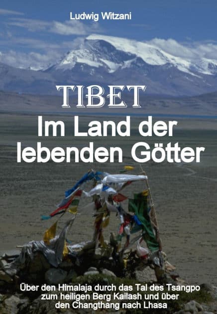 Tibet: Im Land der lebenden Götter by Ludwig Witzani