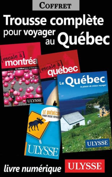 Trousse Complète pour Voyager au Québec by Ouvrage Collectif
