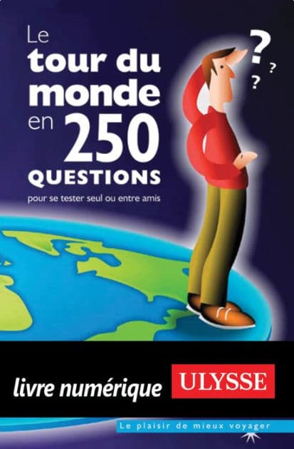 Le tour du monde en 250 questions by Ouvrage Collectif