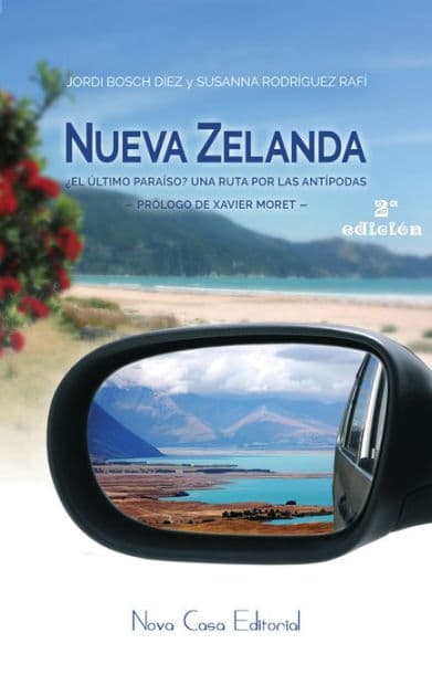 Nueva Zelanda: ¿El último paraíso? Una ruta por las antípodas by Susana Rodríguez