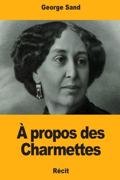 ï¿½ propos des Charmettes by George Sand