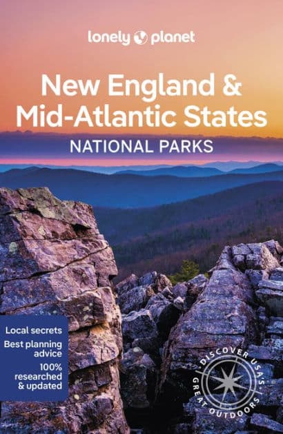 Lonely Planet New England & the Mid-Atlantic's National Parks by Regis St Louis