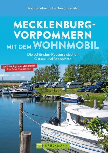 Mecklenburg-Vorpommern mit dem Wohnmobil: Die schönsten Routen zwischen Ostsee und Seenplatte by Udo Bernhart